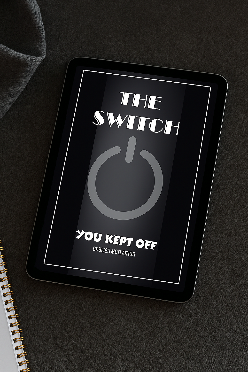 The Switch: You Kept Off, Motivational ebook